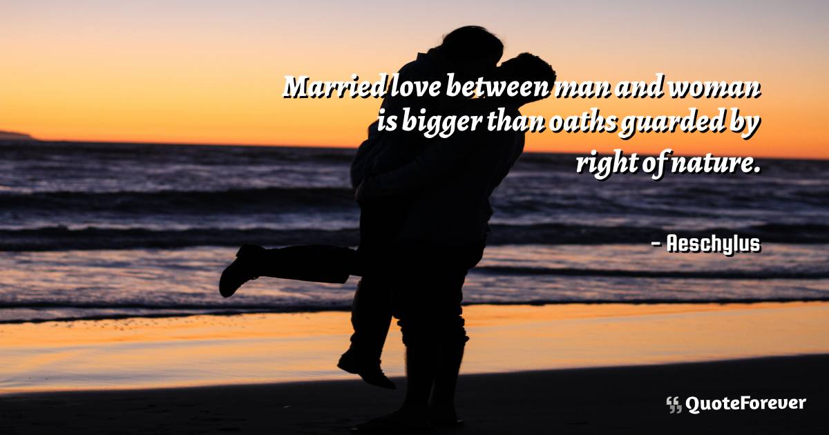 Married love between man and woman is bigger than oaths guarded by ...