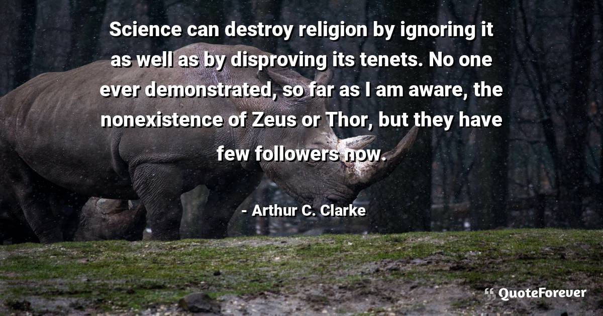 Science can destroy religion by ignoring it as well as by disproving ...