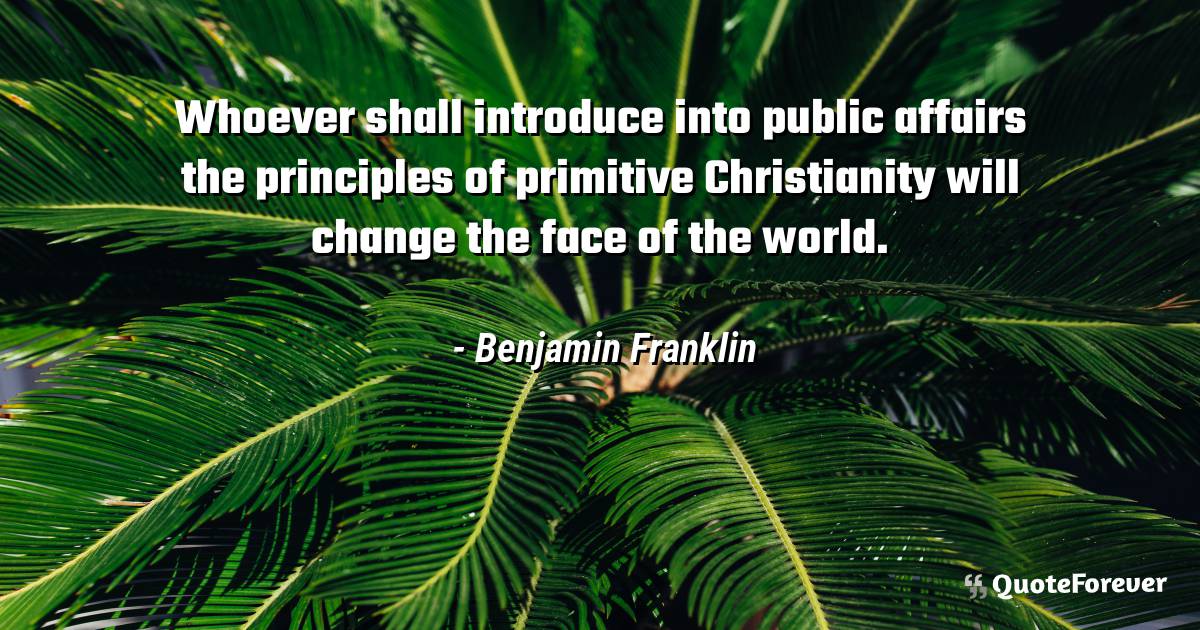 Whoever shall introduce into public affairs the principles of ...
