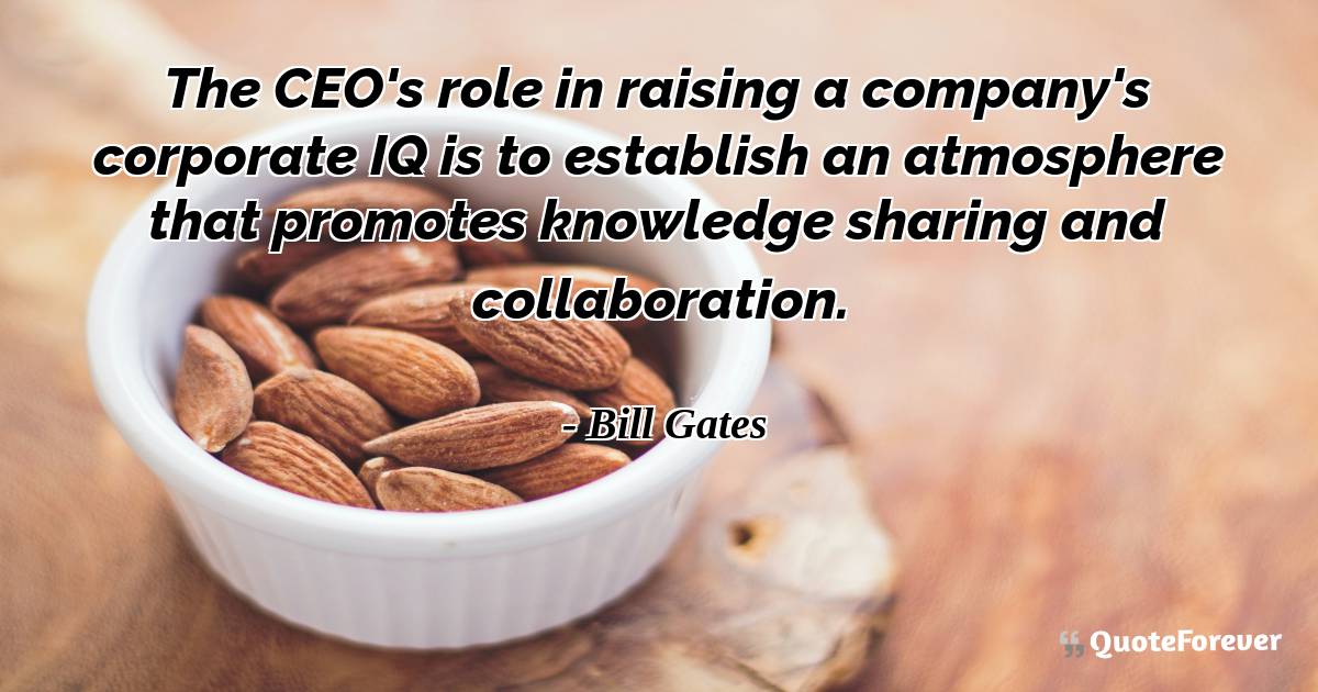 The CEO's role in raising a company's corporate IQ is to establish an ...