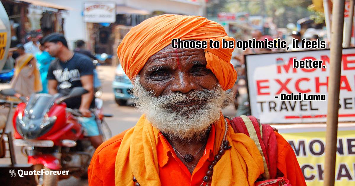 Choose to be optimistic, it feels better.