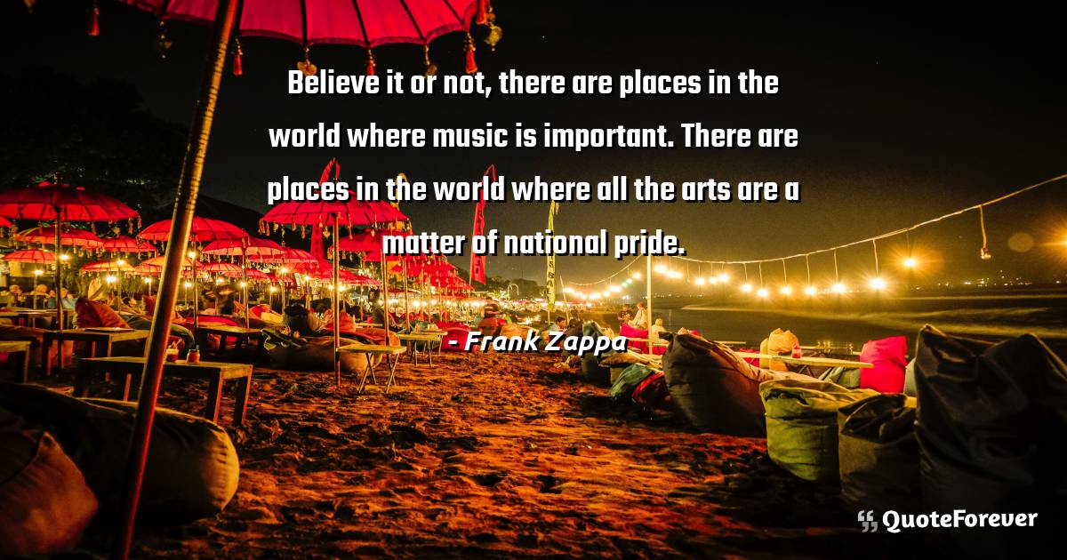 Believe it or not, there are places in the world where music is ...