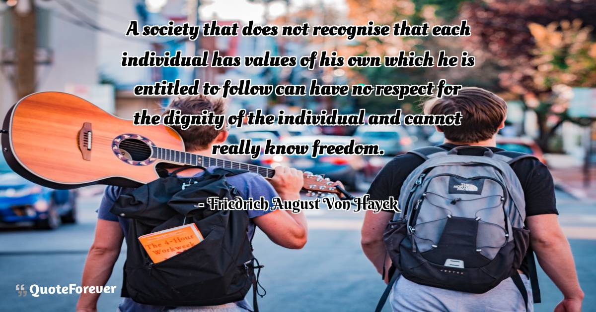A society that does not recognise that each individual has values of ...