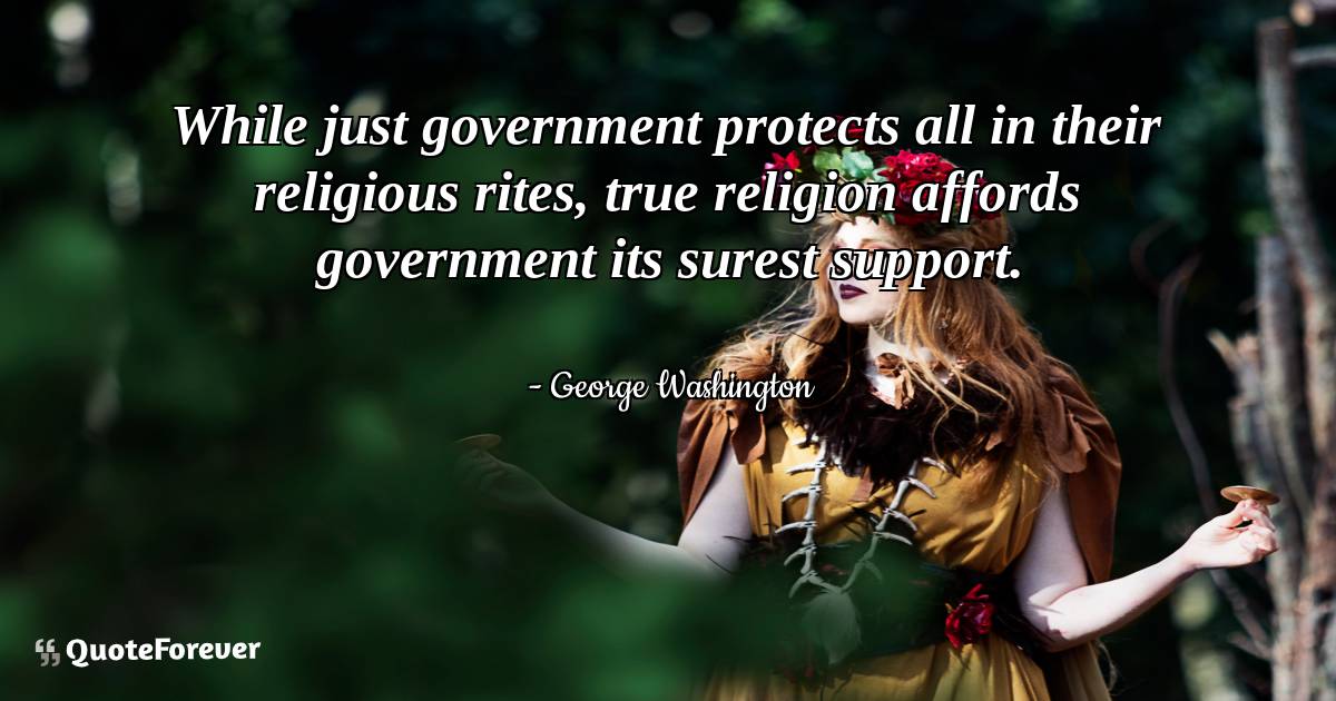 While just government protects all in their religious rites, true ...