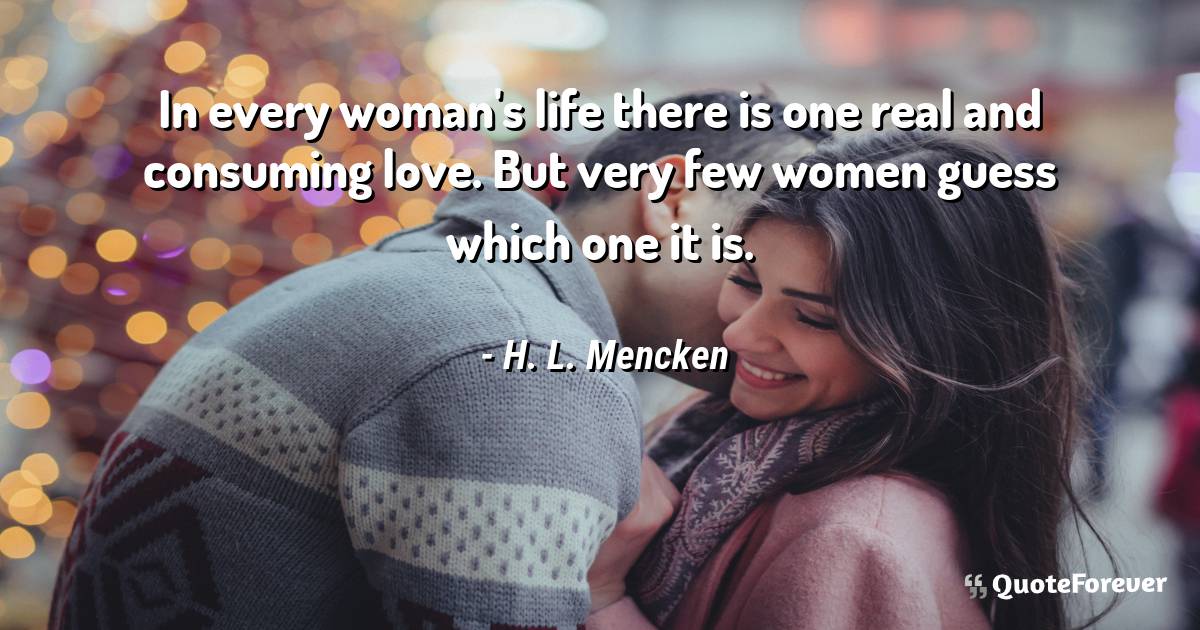In every woman's life there is one real and consuming love. But very ...