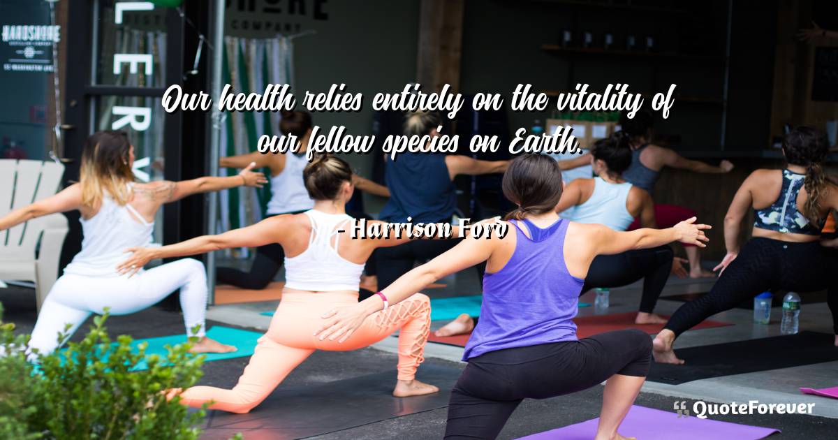 Our health relies entirely on the vitality of our fellow species on ...