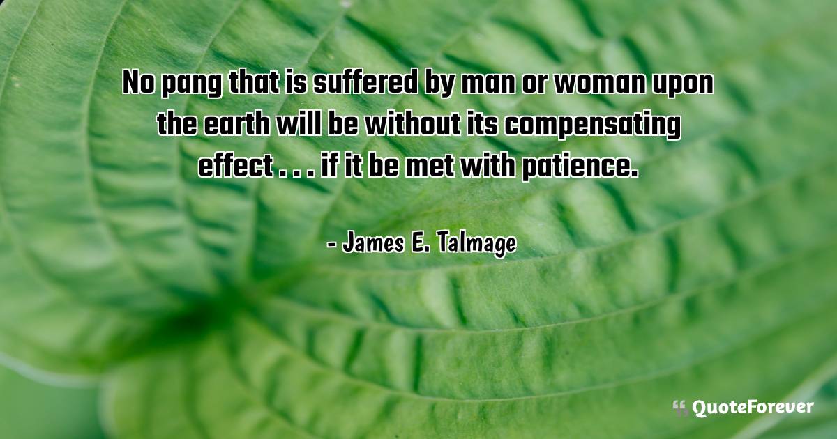 No pang that is suffered by man or woman upon the earth will be ...