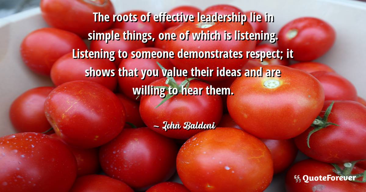 The roots of effective leadership lie in simple things, one of which ...