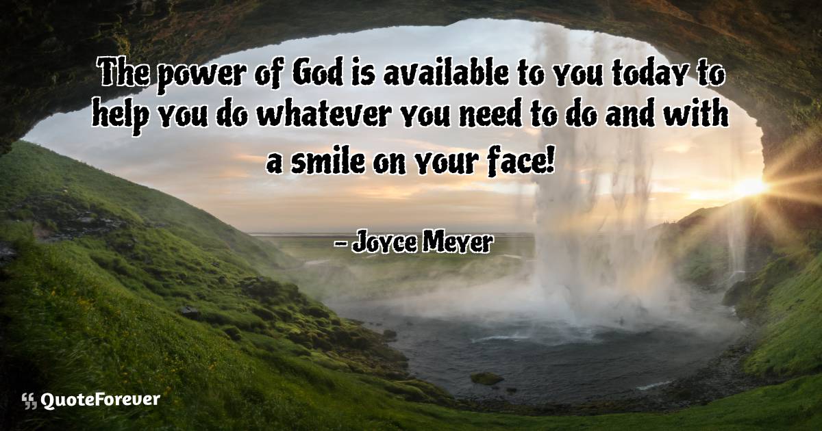 The power of God is available to you today to help you do whatever ...