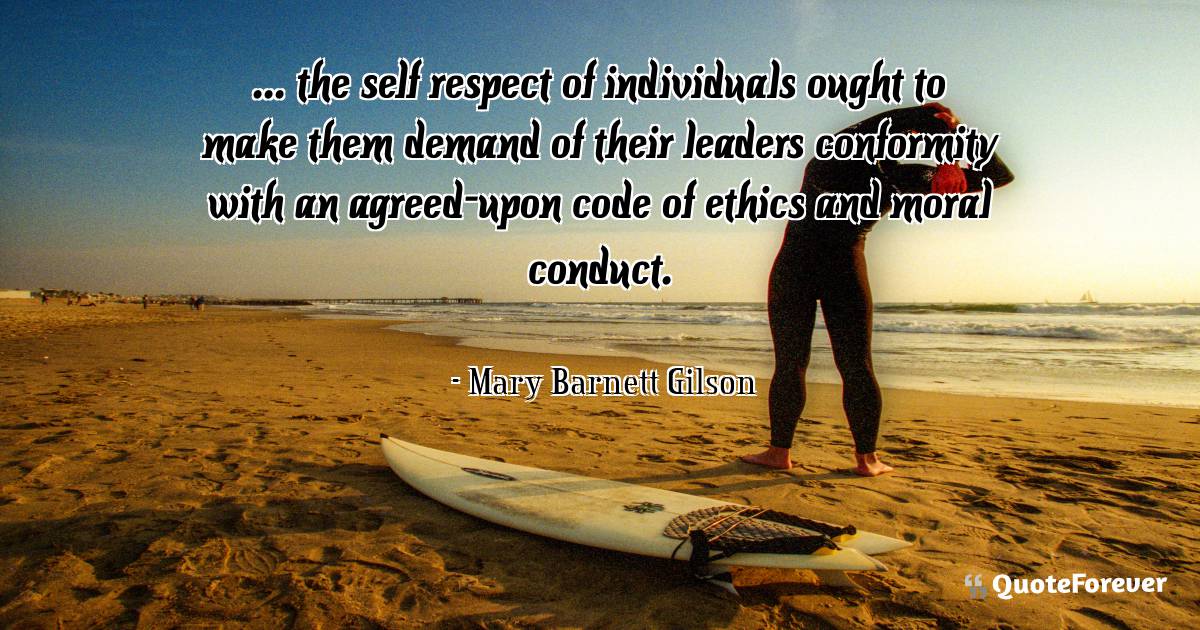 ... the self respect of individuals ought to make them demand of ...