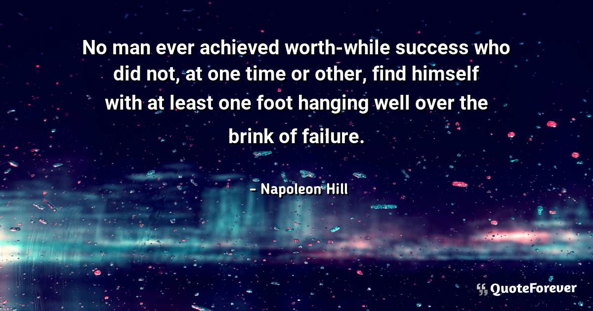 No man ever achieved worth-while success who did not, at one time or ...