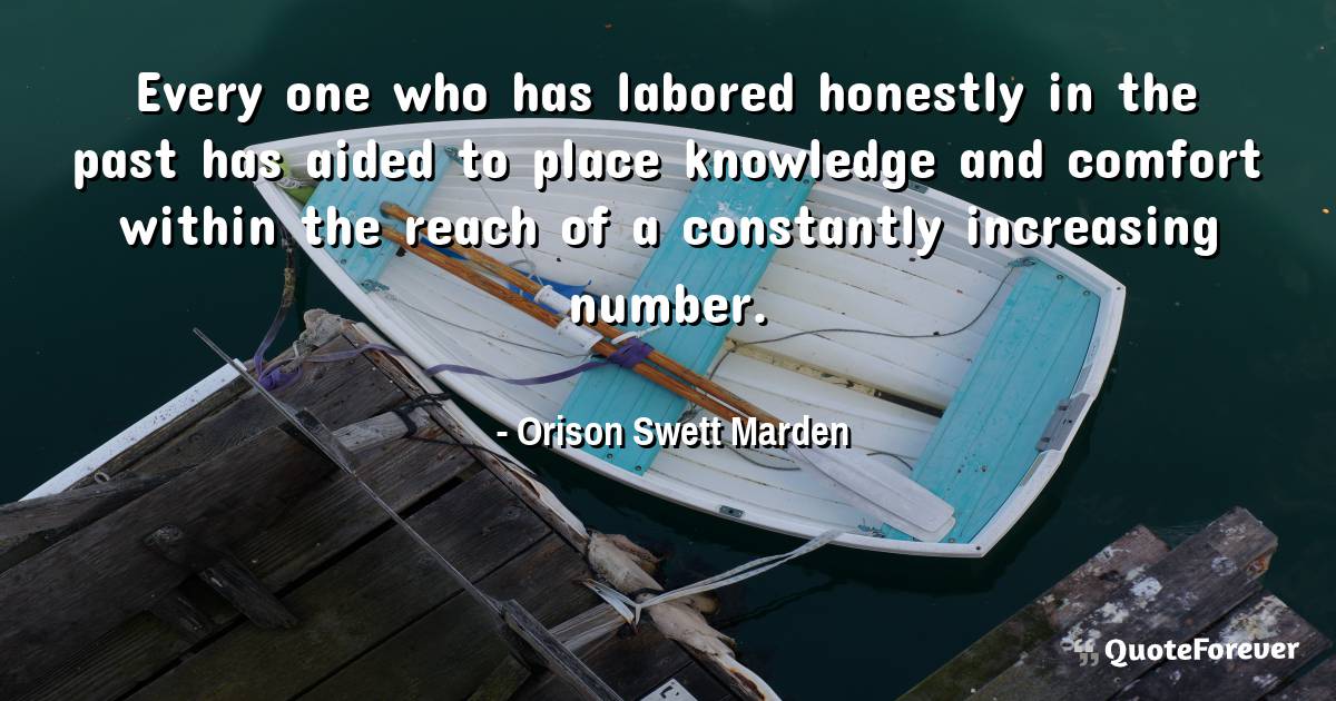 Every one who has labored honestly in the past has aided to place ...