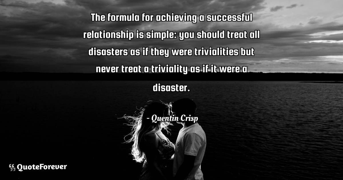 The formula for achieving a successful relationship is simple: you ...