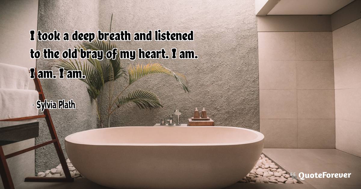 I took a deep breath and listened to the old bray of my heart. I am. ...