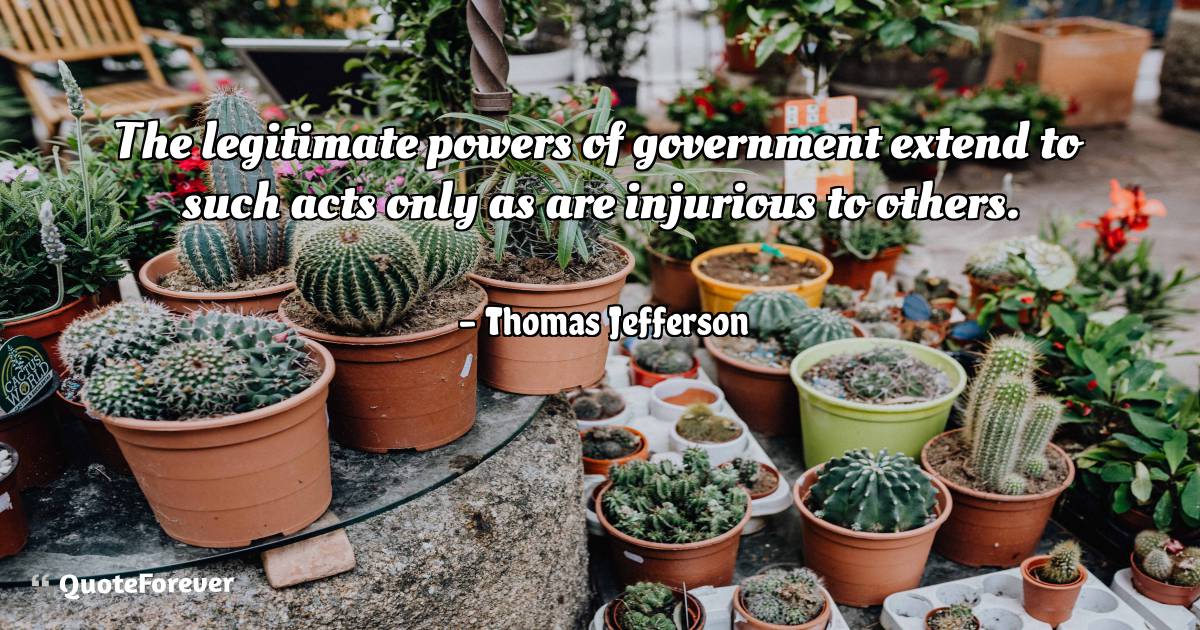 The legitimate powers of government extend to such acts only as are ...