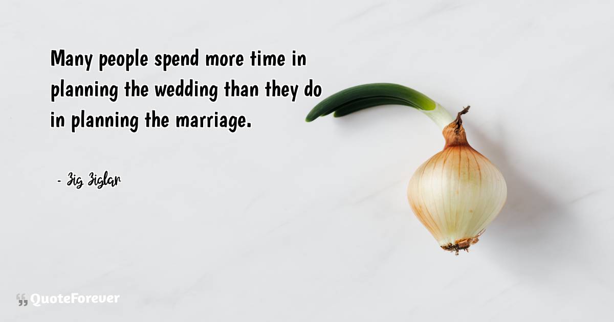 Many people spend more time in planning the wedding than they do in ...